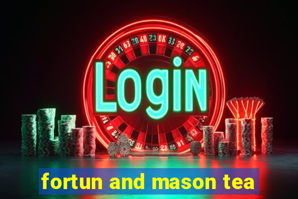 fortun and mason tea